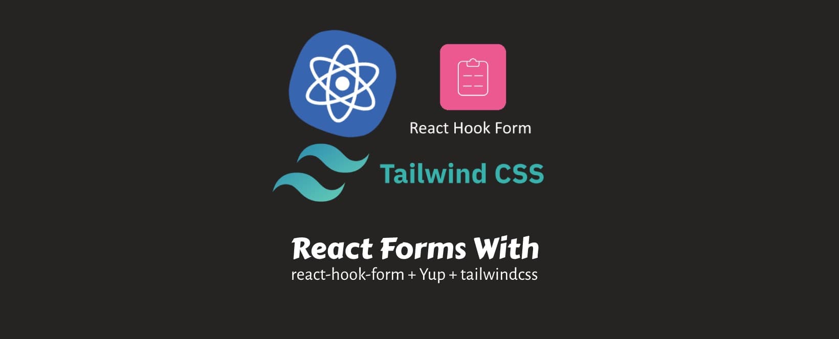 React forms with react-hook-form, tailwindcss and Yup for form input validation.